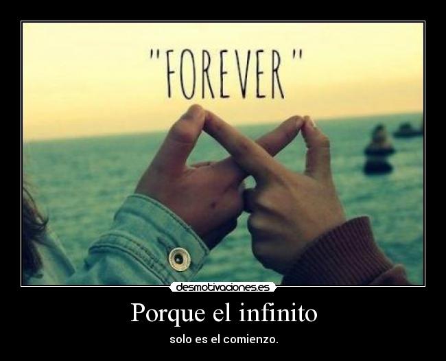 Porque el infinito -