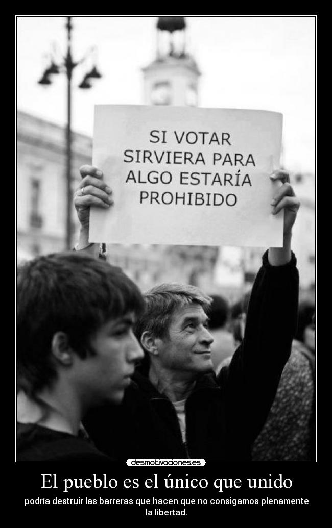 El pueblo es el único que unido -