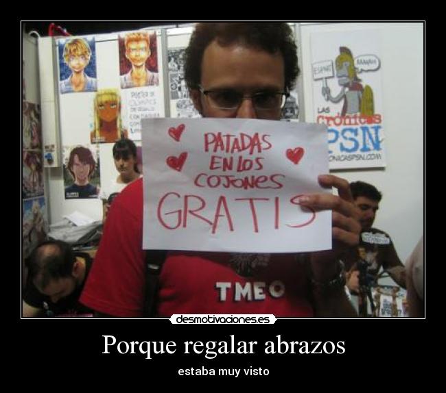 Porque regalar abrazos - estaba muy visto