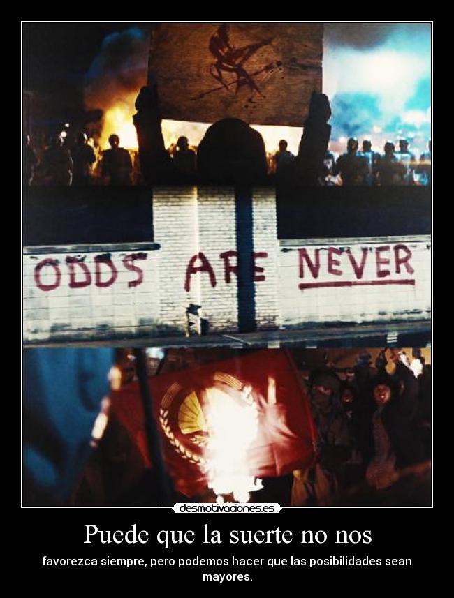 Puede que la suerte no nos - 