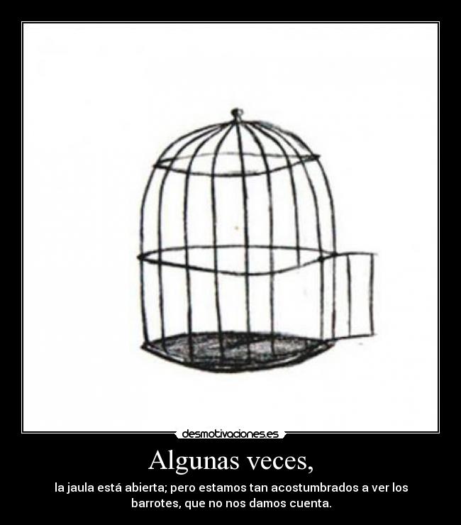 Algunas veces, -
