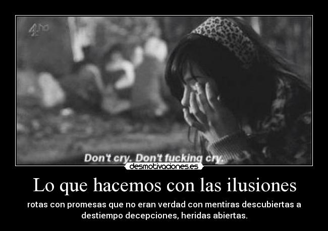 Lo que hacemos con las ilusiones -