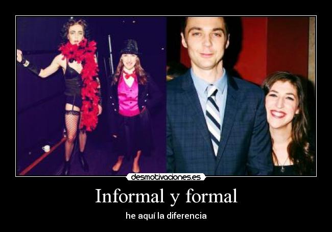 carteles sheldon amyfarrahfowler thebigbangtheory formal informal disfraz desmotivaciones