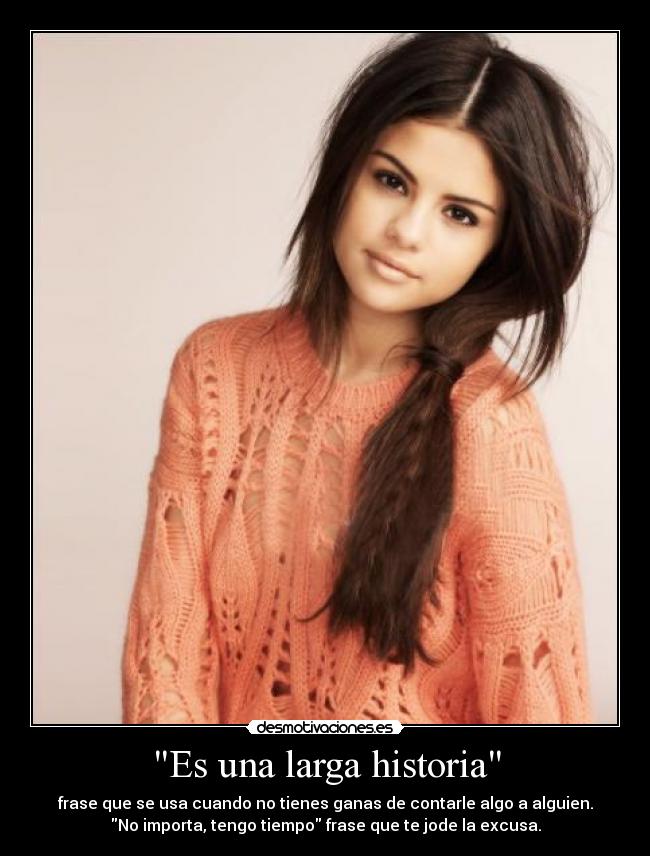 Es una larga historia -