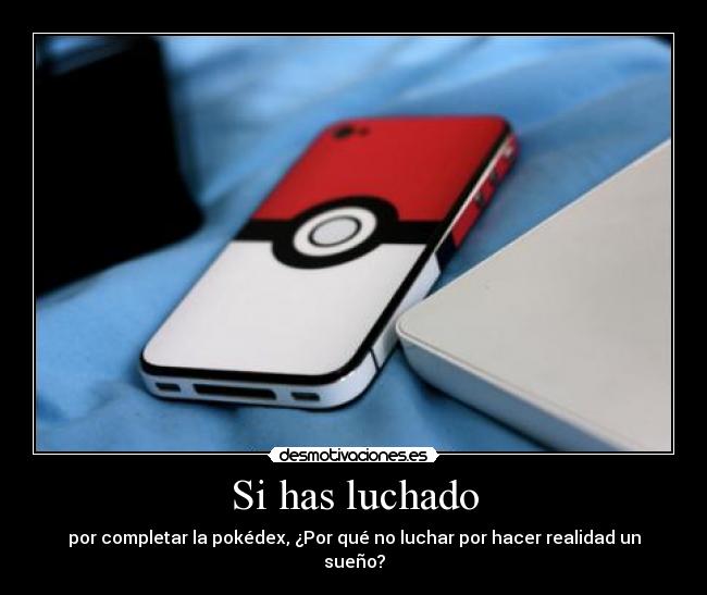 Si has luchado -