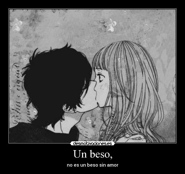 Un beso, - no es un beso sin amor