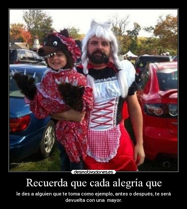 Recuerda que cada alegría que - 