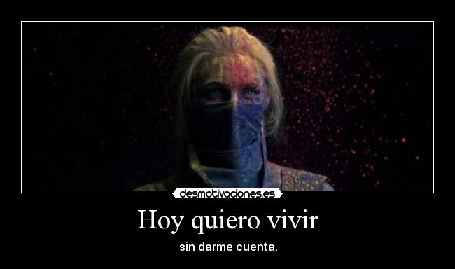 Hoy quiero vivir - 