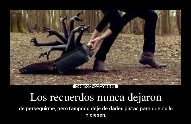 Los recuerdos nunca dejaron - 
