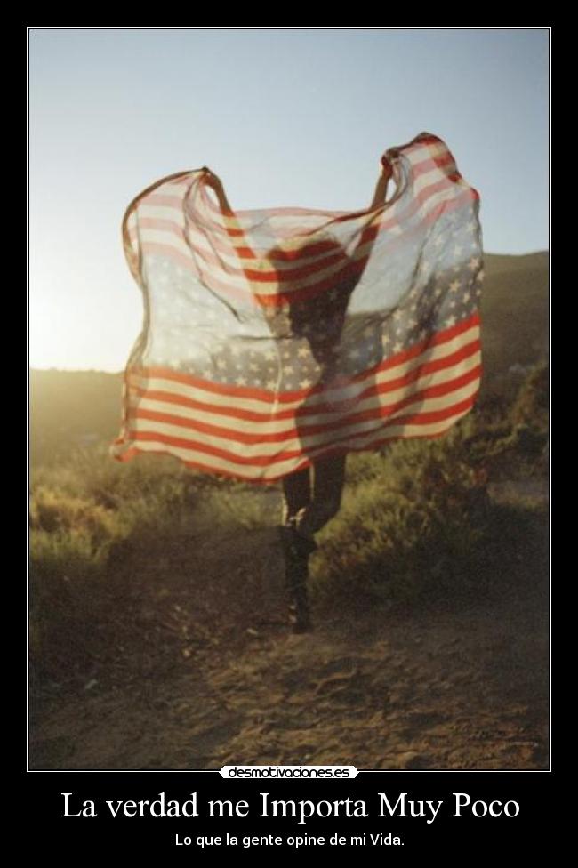La verdad me Importa Muy Poco - Lo que la gente opine de mi Vida.
