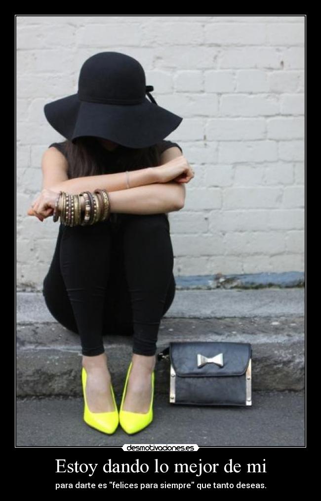 Estoy dando lo mejor de mi -