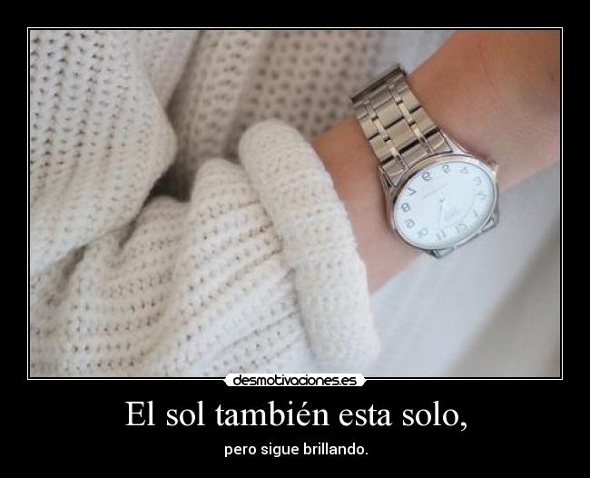 El sol también esta solo, - 