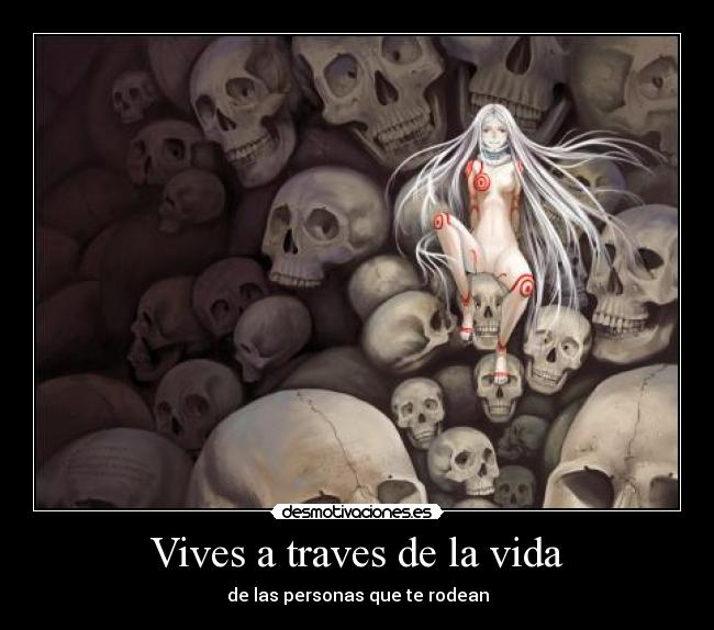 carteles vida disfrutas destruyendola darkkonnan deadman wonderland desmotivaciones