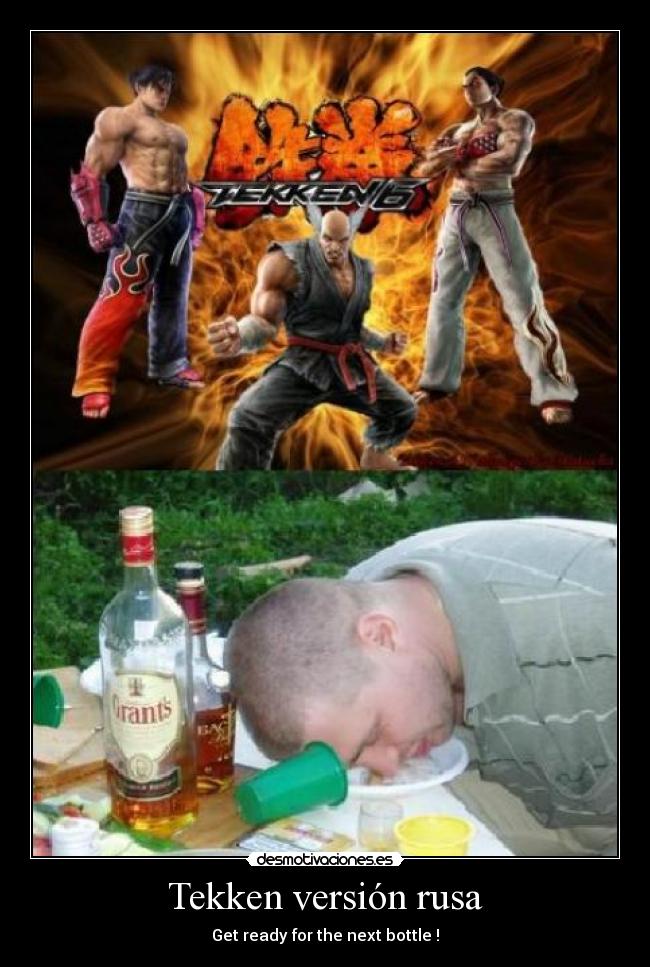 Tekken versión rusa - Get ready for the next bottle !