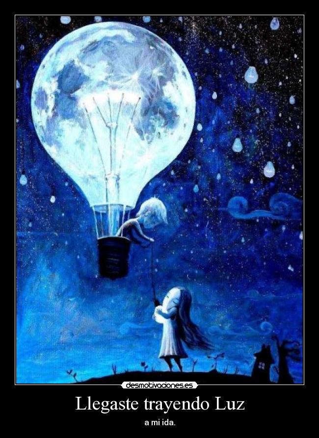 Llegaste trayendo Luz -