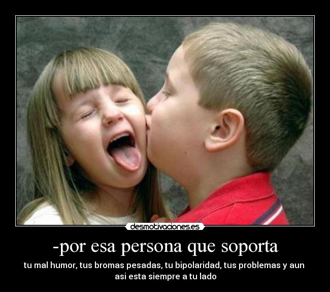-por esa persona que soporta - 