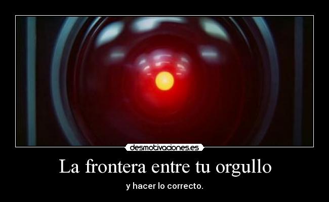 La frontera entre tu orgullo - 