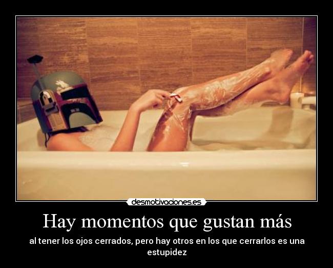 Hay momentos que gustan más -