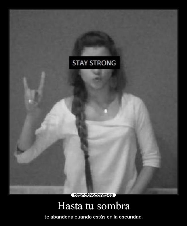 Hasta tu sombra -