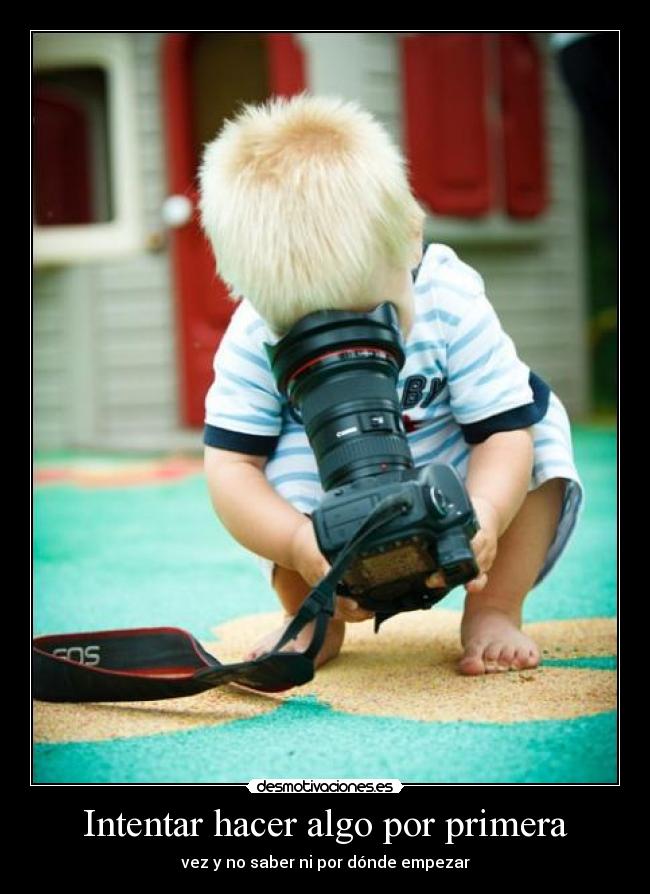 Intentar hacer algo por primera -