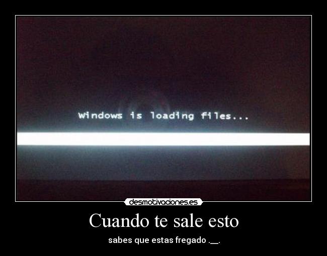 carteles windows cargando archivos error computadora desmotivaciones