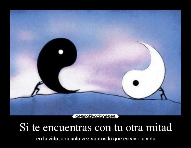 Si te encuentras con tu otra mitad -