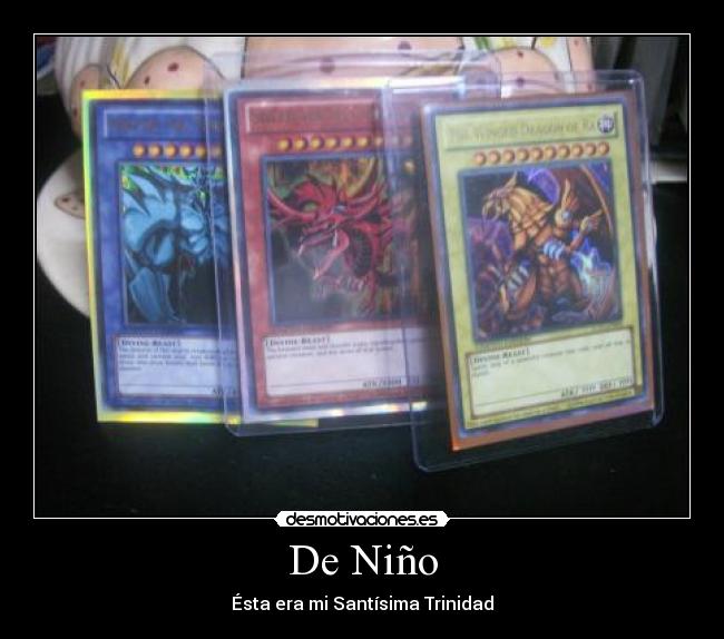 De Niño - Ésta era mi Santísima Trinidad