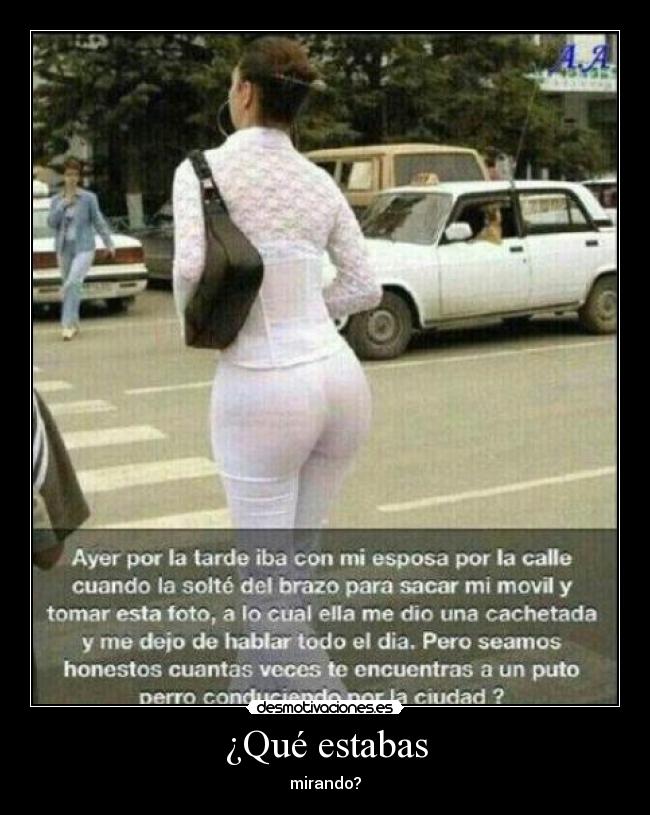 ¿Qué estabas - mirando?