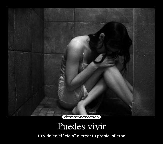 Puedes vivir - tu vida en el cielo o crear tu propio infierno