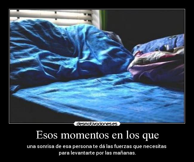 Esos momentos en los que -