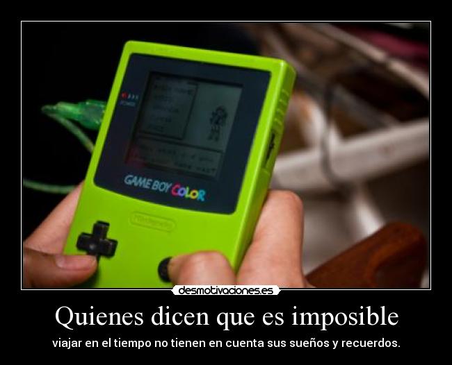 Quienes dicen que es imposible - 