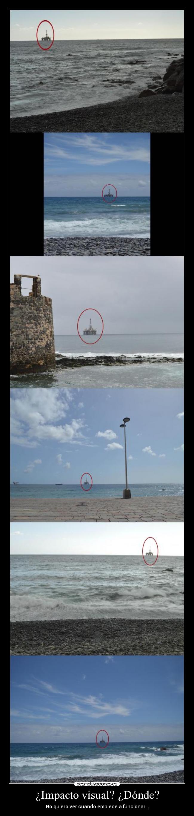 ¿Impacto visual? ¿Dónde? - No quiero ver cuando empiece a funcionar...