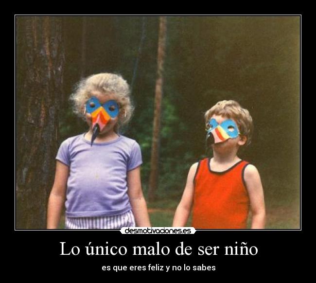 Lo único malo de ser niño - 