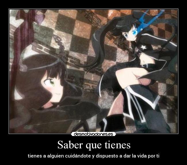 Saber que tienes - tienes a alguien cuidándote y dispuesto a dar la vida por ti