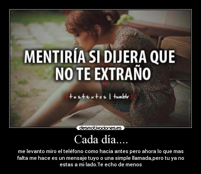 Cada día.... -
