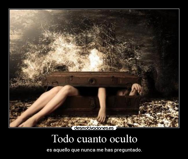 carteles todo cuanto oculto desmotivaciones