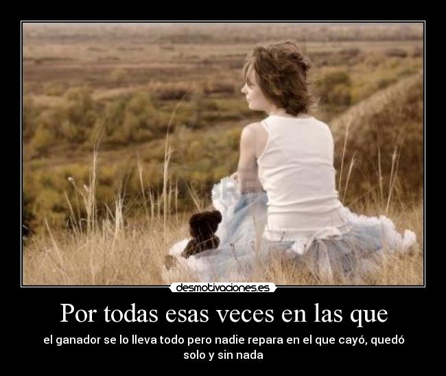 Por todas esas veces en las que -