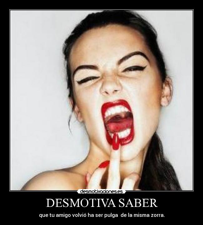 DESMOTIVA SABER - 
