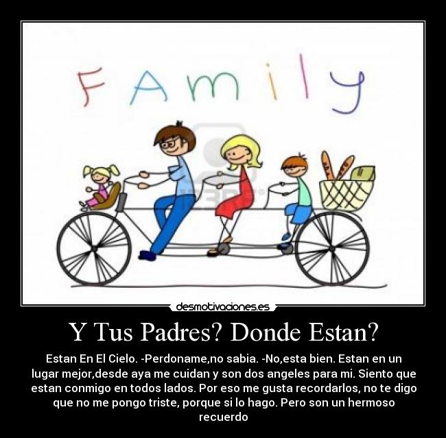 Y Tus Padres? Donde Estan? -