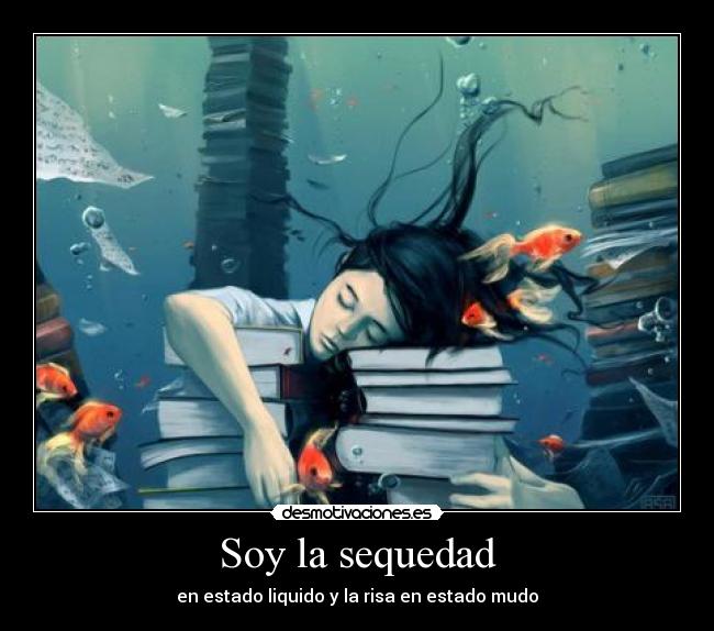 Soy la sequedad - 