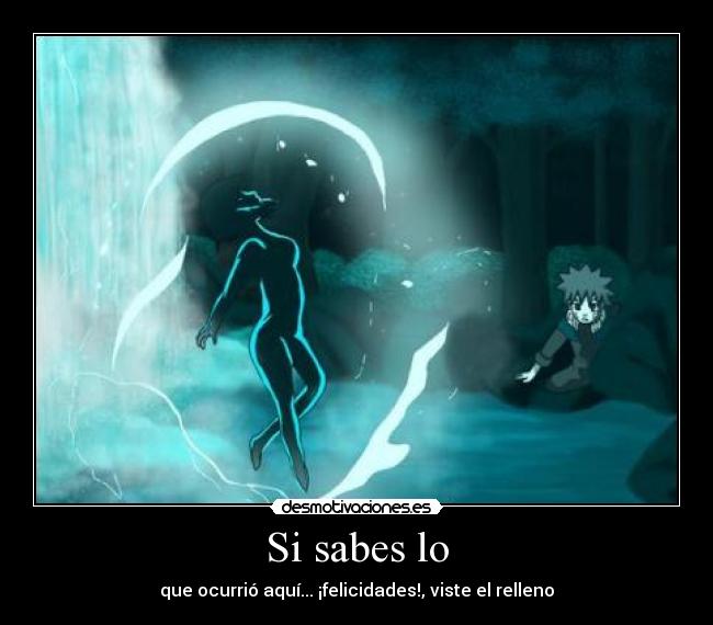 Si sabes lo - que ocurrió aquí... ¡felicidades!, viste el relleno