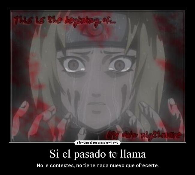 Si el pasado te llama - No le contestes, no tiene nada nuevo que ofrecerte.