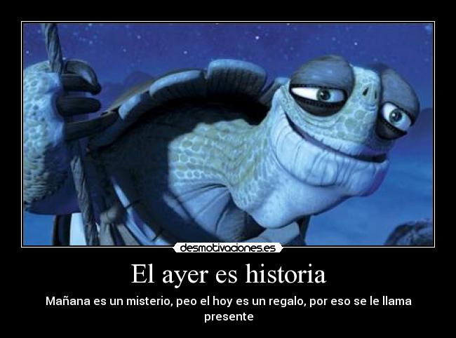 El ayer es historia -