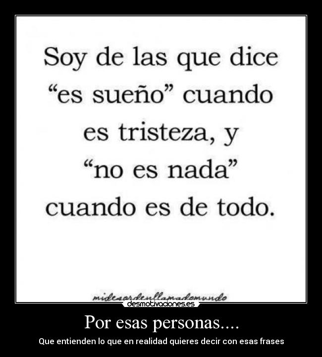 Por esas personas.... -