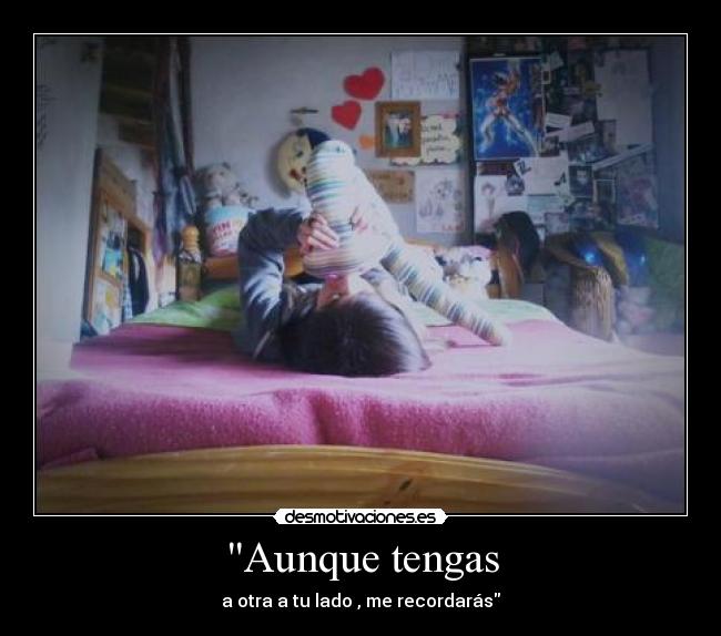 Aunque tengas - 