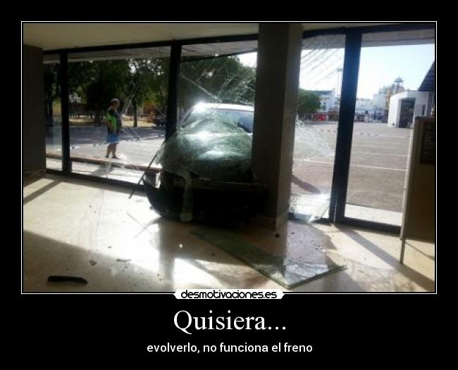 Quisiera... -