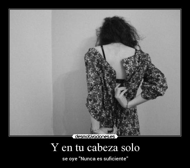 carteles cabeza solo oye desmotivaciones