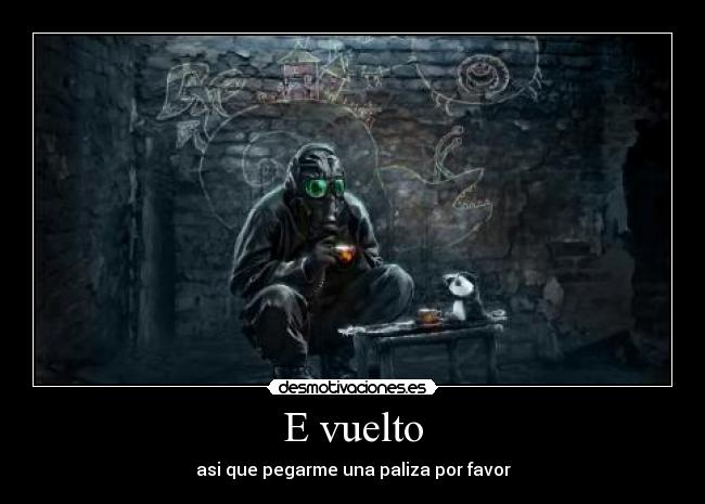 E vuelto -