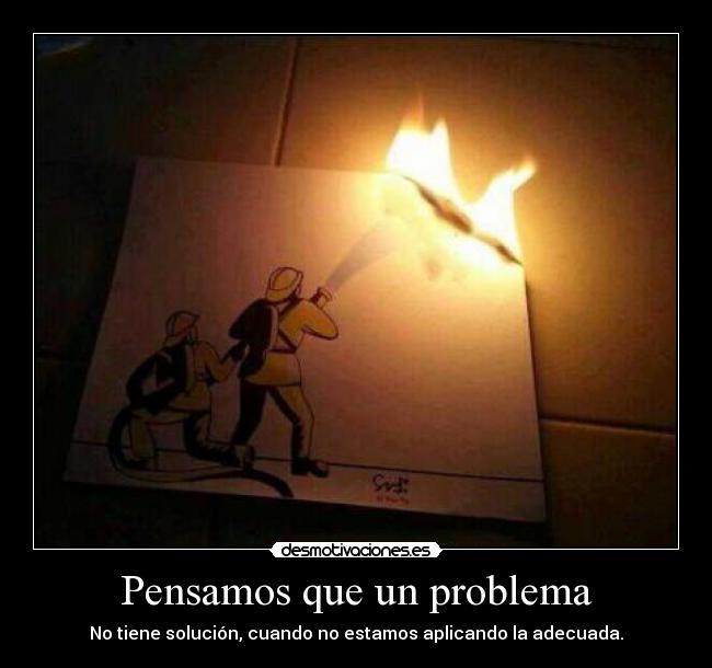Pensamos que un problema - 