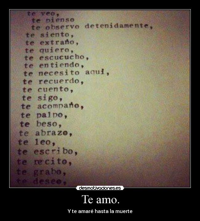 Te amo. - Y te amaré hasta la muerte